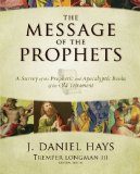 Message of the Prophets A Survey of the Prophetic and Apocalyptic Books of the Old Testament  9780310271529 Front Cover