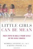 Little Girls Can Be Mean Four Steps to Bully-Proof Girls in the Early Grades cover art