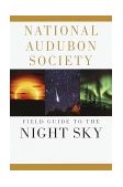 National Audubon Society Field Guide to the Night Sky 1991 9780679408529 Front Cover