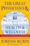 Great Physician's Rx for Health and Wellness Seven Keys to Unlock Your Health Potential  9780785213529 Front Cover