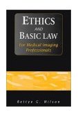Ethics and Basic Law for Medical Imaging Professionals  9780803601529 Front Cover
