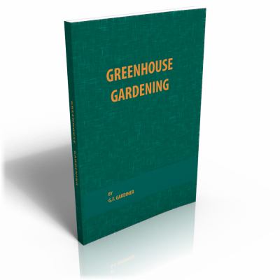 Greenhouse Gardening 1968 9780820600529 Front Cover