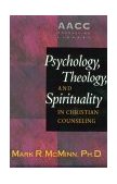 Psychology, Theology, and Spirituality in Christian Counseling 