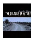 Culture of Nature: North American Landscape from Disney to the Exxon Valdez North American Landscape from Disney to the Exxon Valdez  9780921284529 Front Cover