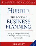 Hurdle The Book on Business Planning: A Step-by-step Guide to Creating a Thoroguh, Concrete and Concise Businee Pla, cover art