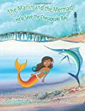 Marlin and the Mermaid Help Save the Chesapeake Bay 2013 9780985529529 Front Cover