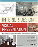 Interior Design Visual Presentation A Guide to Graphics, Models and Presentation Methods 5th 2018 9781119312529 Front Cover