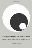 Machinery of Whiteness Studies in the Structure of Racialization cover art