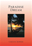 Paradise Dream 2010 9781450055529 Front Cover