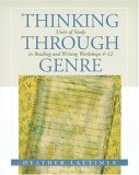 Thinking Through Genre Units of Study in Reading and Writing Workshops Grades 4-12 cover art