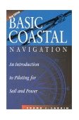 Basic Coastal Navigation An Introduction to Piloting for Sail and Power cover art