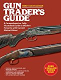 Gun Trader's Guide Thirty-Sixth Edition A Comprehensive, Fully Illustrated Guide to Modern Collectible Firearms with Current Market Values 36th 2014 9781629147529 Front Cover