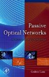 Passive Optical Networks Principles and Practice 2007 9780123738530 Front Cover