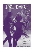 Jazz Dance The Story of American Vernacular Dance 2nd 1994 Reprint  9780306805530 Front Cover