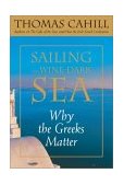 Sailing the Wine-Dark Sea Why the Greeks Matter  9780385495530 Front Cover