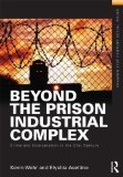 Beyond the Prison Industrial Complex Crime and Incarceration in the 21st Century cover art