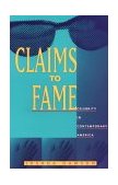 Claims to Fame Celebrity in Contemporary America cover art