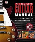 Complete Guitar Manual The Step-By-Step Guide to Playing Like a Pro cover art