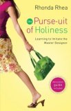 Purse-Uit of Holiness Learning to Imitate the Master Designer 2008 9780800732530 Front Cover