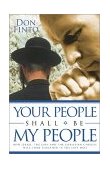 Your People Shall Be My People How Israel, the Jews and the Christian Church Will Come Together in the Last Days 2001 9780830726530 Front Cover