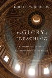 Glory of Preaching Participating in God&#39;s Transformation of the World