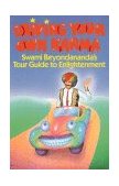 Driving Your Own Karma Swami Beyondananda's Tour Guide to Enlightenment 1989 9780892812530 Front Cover