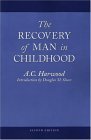 Recovery of Man in Childhood A Study of the Educational Work of Rudolf Steiner 2nd 9780913098530 Front Cover