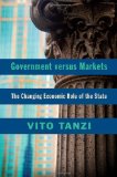 Government Versus Markets The Changing Economic Role of the State cover art