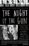 Night of the Gun A Reporter Investigates the Darkest Story of His Life. His Own 2009 9781416541530 Front Cover