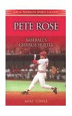 Pete Rose Baseball's Charlie Hustle 2003 9781581823530 Front Cover