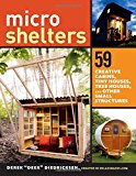 Microshelters 59 Creative Cabins, Tiny Houses, Tree Houses, and Other Small Structures  9781612123530 Front Cover