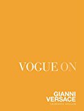 Vogue on Gianni Versace  9781849495530 Front Cover