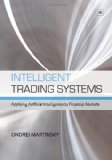 Intelligent Trading Systems Applying Artificial Intelligence to Financial Markets 2010 9781906659530 Front Cover