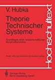 Theorie Technischer Systeme: Grundlagen Einer Wissenschaftlichen Konstruktionslehre 1983 9783540129530 Front Cover