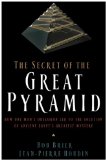 Secret of the Great Pyramid How One Man's Obsession Led to the Solution of Ancient Egypt's Greatest Mystery cover art