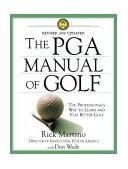 PGA Manual of Golf The Professional's Way to Learn and Play Better Golf 2nd 9780446526531 Front Cover