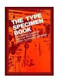 Type Specimen Book 544 Different Typefaces with over 3000 Sizes Shown in Complete Alphabets