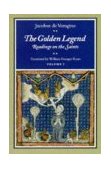 Golden Legend, Volume I Readings on the Saints