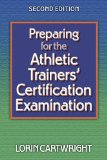 Preparing for the Athletic Trainers' Certification Examination 2nd 9780736034531 Front Cover