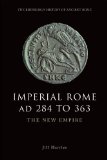 Imperial Rome AD 284 To 363 The New Empire  9780748620531 Front Cover