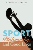 Sport, Philosophy, and Good Lives  cover art