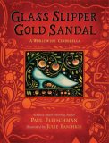 Glass Slipper, Gold Sandal: a Worldwide Cinderella A Worldwide Cinderella cover art