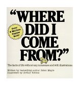 Where Did I Come From? An Illustrated Childrens Book on Human Sexuality 2000 9780818402531 Front Cover