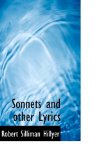 Sonnets and Other Lyrics 2009 9781110604531 Front Cover
