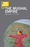 Short History of the Mughal Empire  9781350127531 Front Cover
