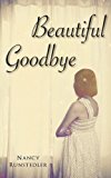 Beautiful Goodbye 2013 9781459705531 Front Cover