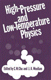 High-Pressure and Low-Temperature Physics 2012 9781468433531 Front Cover