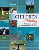 Children Moving A Reflective Approach to Teaching Physical Education cover art