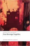 Four Revenge Tragedies (the Spanish Tragedy, the Revenger's Tragedy, the Revenge of Bussy d'Ambois, and the Atheist's Tragedy) cover art