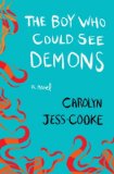 Boy Who Could See Demons A Novel 2013 9780345536532 Front Cover